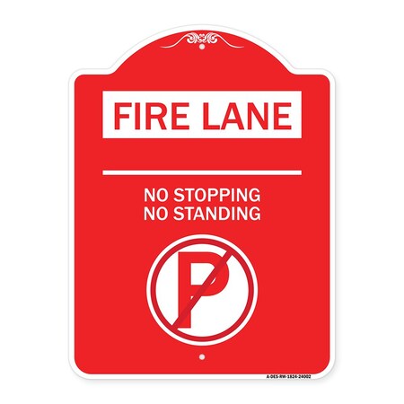 Signmission Fire Lane No Stopping No Standing W/ No Parking, Red & White Aluminum Sign, 18" x 24", RW-1824-24002 A-DES-RW-1824-24002